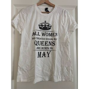 Queens are Born in May Women's T-shirt size Large